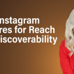 New Ways to Expand Reach and Engagement on Instagram :